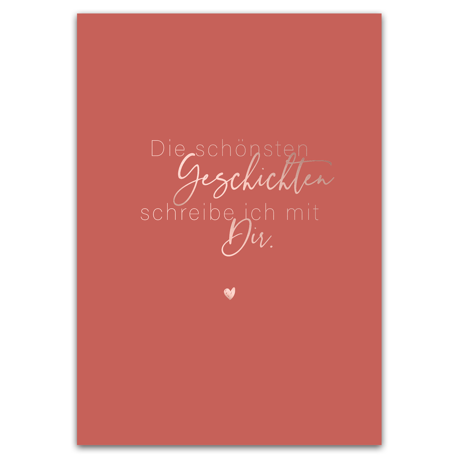 Die schönsten Geschichten schreibe ich mit Dir Postkarte